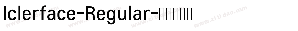 Iclerface-Regular字体转换 Iclerface-Regular字体转换