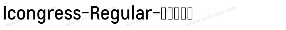 Icongress-Regular字体转换 Icongress-Regular字体转换