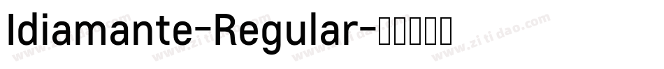 Idiamante-Regular字体转换 Idiamante-Regular字体转换