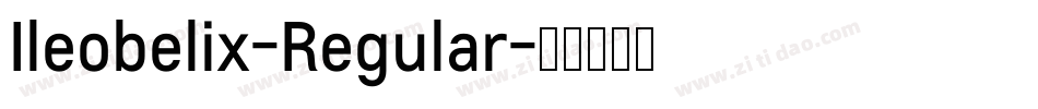Ileobelix-Regular字体转换