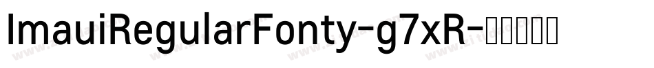 ImauiRegularFonty-g7xR字体转换