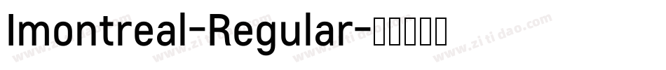 Imontreal-Regular字体转换 Imontreal-Regular字体转换
