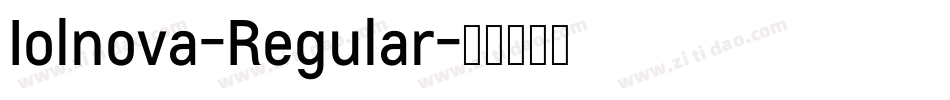 Iolnova-Regular字体转换