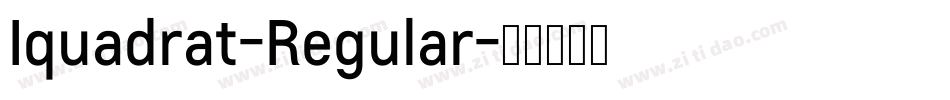 Iquadrat-Regular字体转换