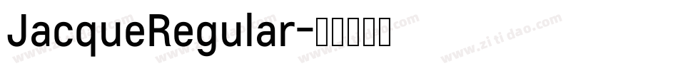 JacqueRegular字体转换 JacqueRegular字体转换