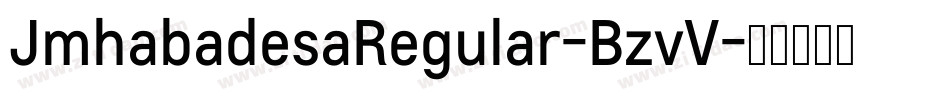 JmhabadesaRegular-BzvV字体转换 JmhabadesaRegular-BzvV字体转换