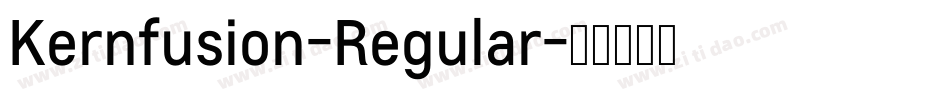 Kernfusion-Regular字体转换 Kernfusion-Regular字体转换
