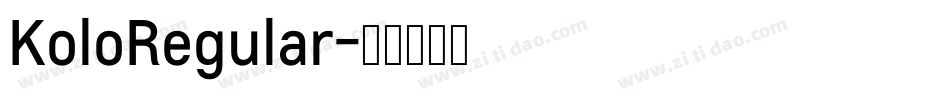 KoloRegular字体转换 KoloRegular字体转换