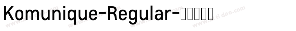 Komunique-Regular字体转换