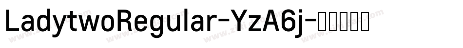 LadytwoRegular-YzA6j字体转换