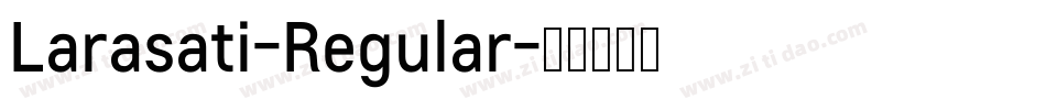 Larasati-Regular字体转换