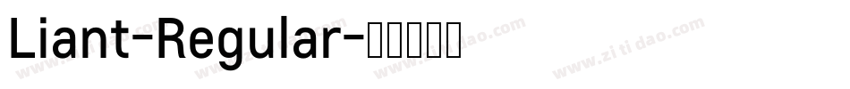 Liant-Regular字体转换 Liant-Regular字体转换