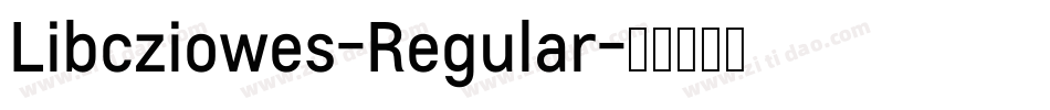Libcziowes-Regular字体转换