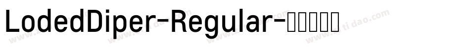 LodedDiper-Regular字体转换