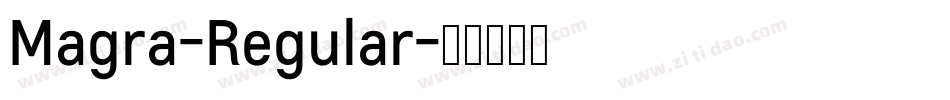 Magra-Regular字体转换 Magra-Regular字体转换