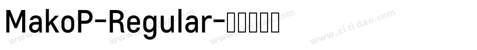 MakoP-Regular字体转换