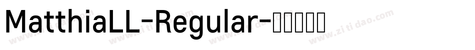 MatthiaLL-Regular字体转换