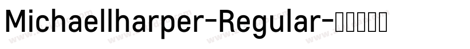 Michaellharper-Regular字体转换