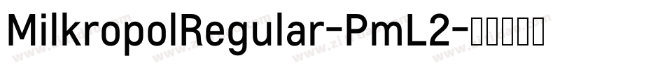 MilkropolRegular-PmL2字体转换