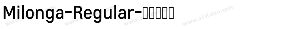 Milonga-Regular字体转换
