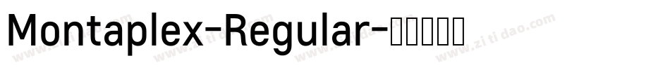 Montaplex-Regular字体转换