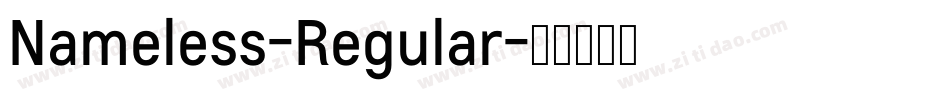 Nameless-Regular字体转换 Nameless-Regular字体转换
