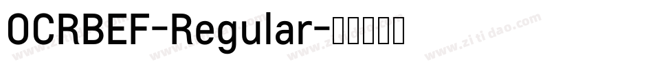 OCRBEF-Regular字体转换 OCRBEF-Regular字体转换
