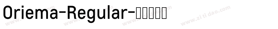 Oriema-Regular字体转换
