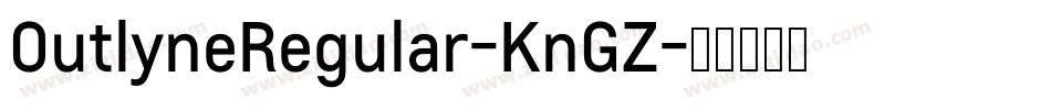 OutlyneRegular-KnGZ字体转换