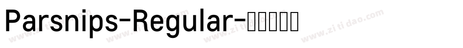 Parsnips-Regular字体转换 Parsnips-Regular字体转换