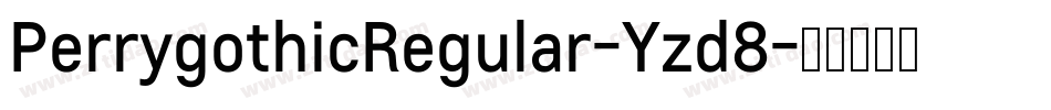 PerrygothicRegular-Yzd8字体转换