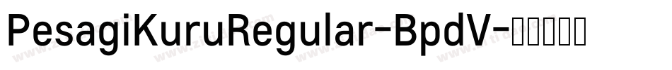 PesagiKuruRegular-BpdV字体转换