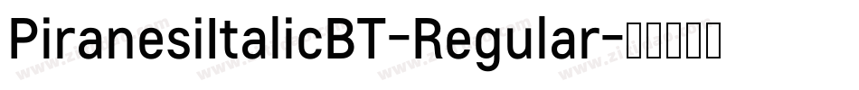 PiranesiItalicBT-Regular字体转换