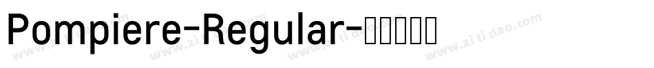 Pompiere-Regular字体转换 Pompiere-Regular字体转换