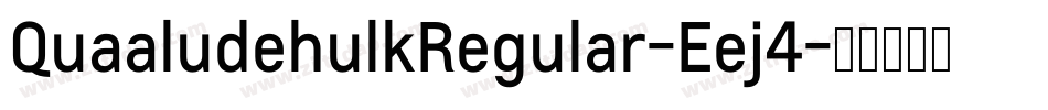QuaaludehulkRegular-Eej4字体转换