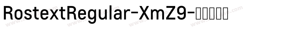 RostextRegular-XmZ9字体转换 RostextRegular-XmZ9字体转换
