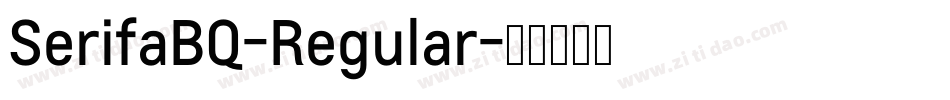 SerifaBQ-Regular字体转换