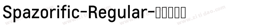 Spazorific-Regular字体转换 Spazorific-Regular字体转换