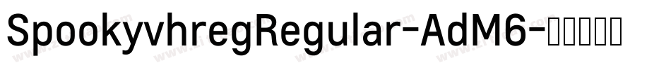 SpookyvhregRegular-AdM6字体转换