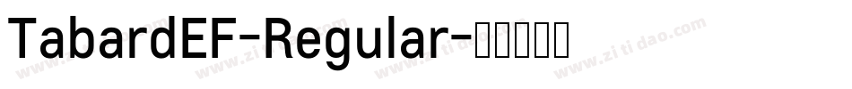 TabardEF-Regular字体转换