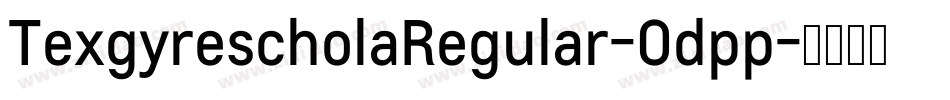 TexgyrescholaRegular-Odpp字体转换