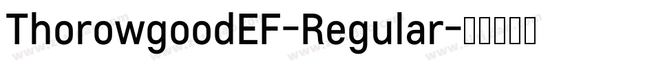 ThorowgoodEF-Regular字体转换 ThorowgoodEF-Regular字体转换