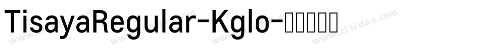 TisayaRegular-Kglo字体转换