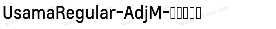 UsamaRegular-AdjM字体转换