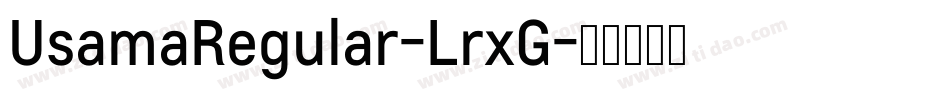 UsamaRegular-LrxG字体转换