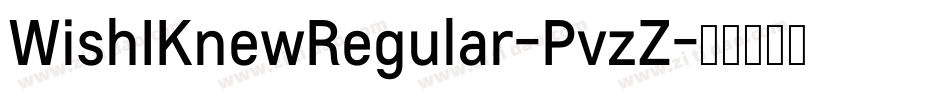 WishIKnewRegular-PvzZ字体转换
