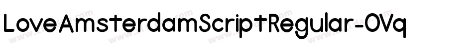 LoveAmsterdamScriptRegular-OVqwe字体转换 LoveAmsterdamScriptRegular-OVqwe字体转换