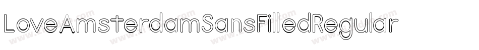 LoveAmsterdamSansFilledRegular-Ear9j字体转换 LoveAmsterdamSansFilledRegular-Ear9j字体转换