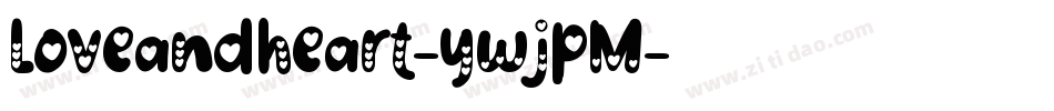 Loveandheart-ywjpM字体转换