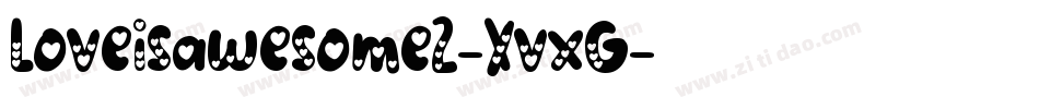 Loveisawesome2-XvxG字体转换